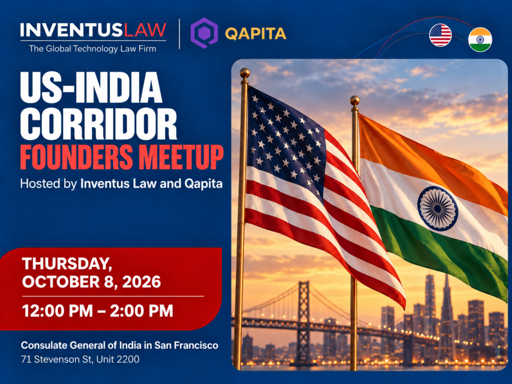US-India Corridor Founders Meetup, Hosted by Inventus Law and Qapita